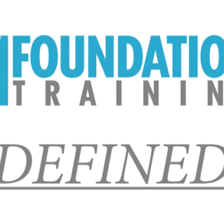 Foundation Training Defined Foundation Training Defined