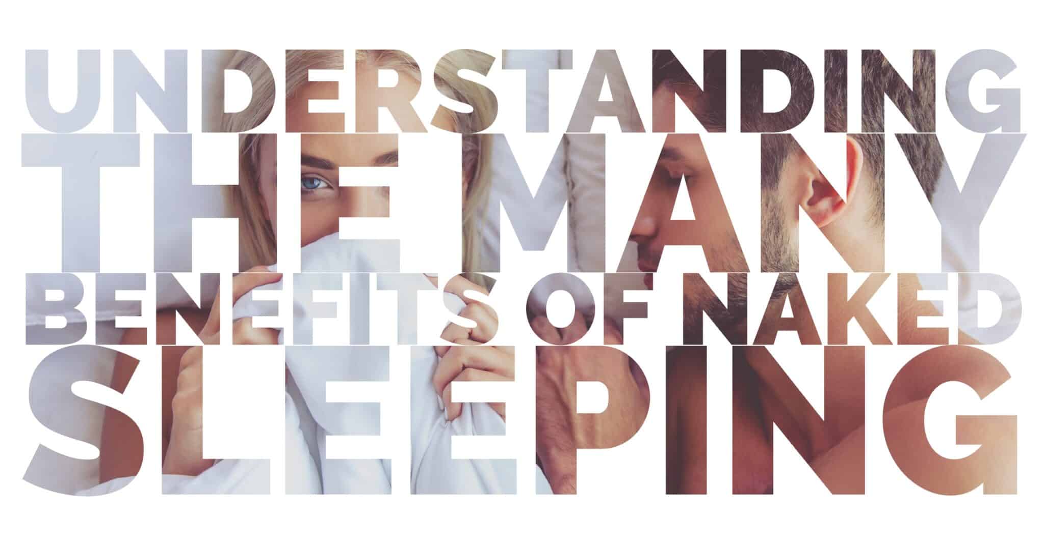 Understanding The Many Benefits Of Sleeping Naked Functional Medicine Doctor Irvine